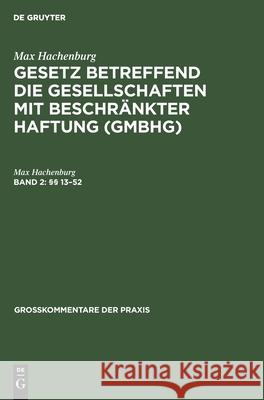 §§ 13-52 Max Hachenburg, Karl Hans Barz, Peter Behrens, Reinhard Goerdeler, Ulrich Klug, Hans-Joachim Mertens, Wolfgang Schilling 9783112417591
