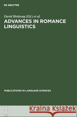 Advances in Romance Linguistics David Birdsong, Jean-Pierre Montreuil 9783112420133 De Gruyter
