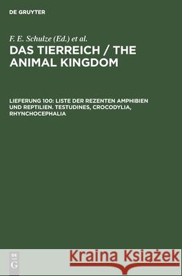 Liste Der Rezenten Amphibien Und Reptilien. Testudines, Crocodylia, Rhynchocephalia Heinz Wermuth, Robert Mertens, No Contributor 9783112420911