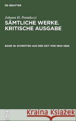 Schriften Aus Der Zeit Von 1805-1806 Emanuel Dejung, No Contributor 9783112421130 De Gruyter