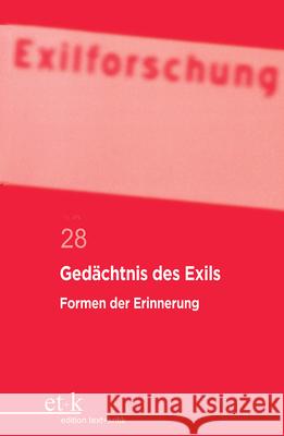 Gedächtnis Des Exils: Formen Der Erinnerung Krohn, Claus-Dieter 9783112423035
