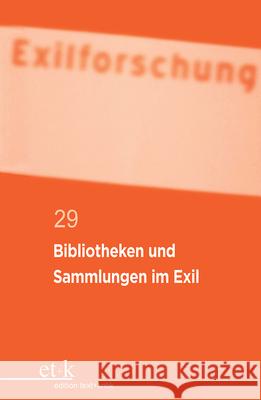 Bibliotheken Und Sammlungen Im Exil Krohn, Claus-Dieter 9783112423059