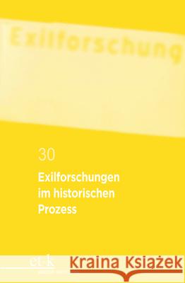 Exilforschungen Im Historischen Prozess Krohn, Claus-Dieter 9783112423073