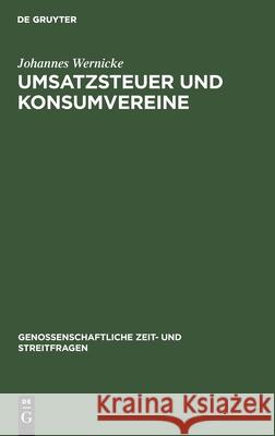 Umsatzsteuer Und Konsumvereine Johannes Wernicke 9783112426951 De Gruyter