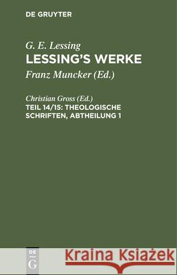 Theologische Schriften, Abtheilung 1 Christian Gross, No Contributor 9783112430590