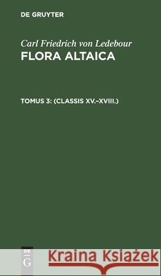(Classis XV.-XVIII.) No Contributor 9783112431634 Walter de Gruyter