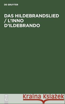 Das Hildebrandslied / L'inno D'Ildebrando No Contributor 9783112435878 de Gruyter