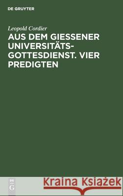 Aus Dem Gießener Universitätsgottesdienst. Vier Predigten Schmidt, Hans 9783112437971