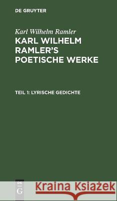 Lyrische Gedichte Karl Wilhelm Ramler, No Contributor 9783112440612