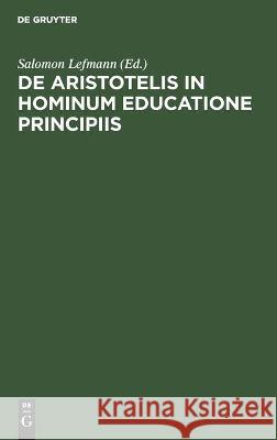 de Aristotelis in Hominum Educatione Principiis Lefmann, Salomon 9783112442753