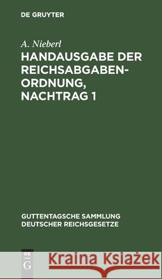 Handausgabe Der Reichsabgabenordnung, Nachtrag 1 A Nieberl 9783112448458 De Gruyter