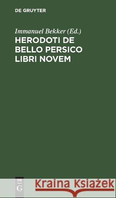 Herodoti De Bello Persico libri novem No Contributor   9783112451571 de Gruyter