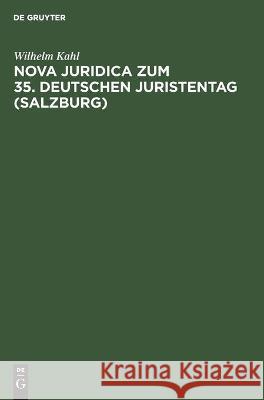 Nova Juridica zum 35. Deutschen Juristentag (Salzburg) Wilhelm Kahl 9783112454138