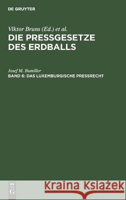 Das Luxemburgische Preßrecht Josef M Bumiller 9783112455555 De Gruyter