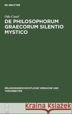 de Philosophorum Graecorum Silentio Mystico Casel, Odo 9783112455975 de Gruyter