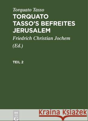 Torquato Tasso's Befreites Jerusalem No Contributor 9783112456194 de Gruyter