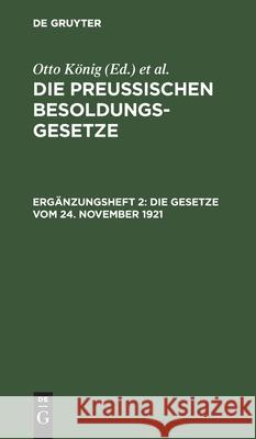 Die Gesetze Vom 24. November 1921 König, Otto 9783112456712 de Gruyter