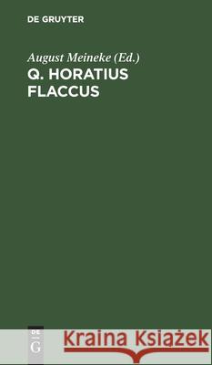 Q. Horatius Flaccus No Contributor 9783112457894 de Gruyter