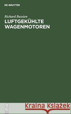 Luftgekühlte Wagenmotoren Richard Bussien 9783112459072 De Gruyter