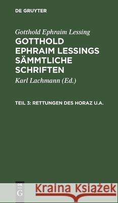 Rettungen Des Horaz U.A. Lachmann, Karl 9783112461778