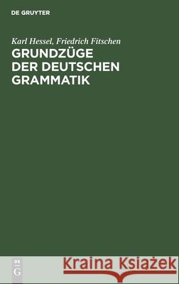 Grundzüge Der Deutschen Grammatik Hessel, Karl 9783112463536 de Gruyter