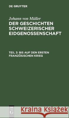 Bis auf den ersten Französischen Krieg No Contributor 9783112465752 de Gruyter