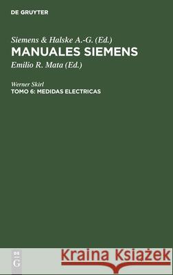 Medidas Electricas Werner Skirl, Emilio R Mata 9783112467312 De Gruyter