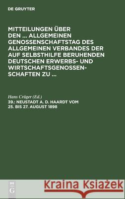 Neustadt A. D. Haardt Vom 25. Bis 27. August 1898 Hans Crüger, No Contributor 9783112468173 De Gruyter