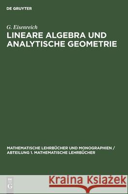 Lineare Algebra Und Analytische Geometrie Eisenreich, G. 9783112470930 de Gruyter