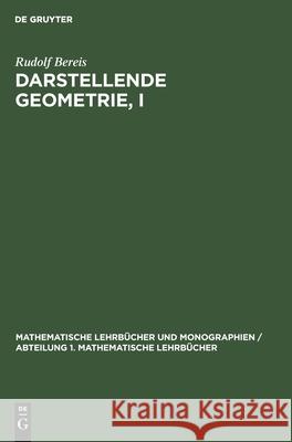 Darstellende Geometrie, I Rudolf Bereis 9783112471494 De Gruyter