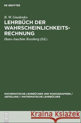 Lehrbüch Der Wahrscheinlichkeitsrechnung Gnedenko, B. W. 9783112471579 de Gruyter