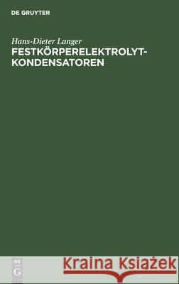 Festkörperelektrolytkondensatoren Hans-Dieter Langer 9783112473474