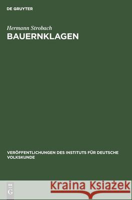 Bauernklagen: Untersuchungen Zum Sozialkritischen Deutschen Volkslied Hermann Strobach 9783112478738