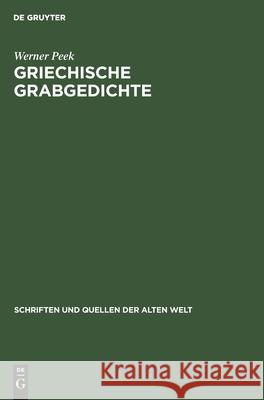 Griechische Grabgedichte Werner Peek 9783112479155 de Gruyter