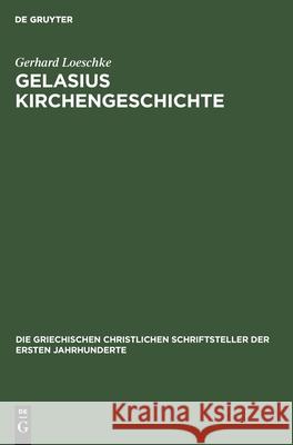 Gelasius Kirchengeschichte Gerhard Loeschke 9783112479612 de Gruyter