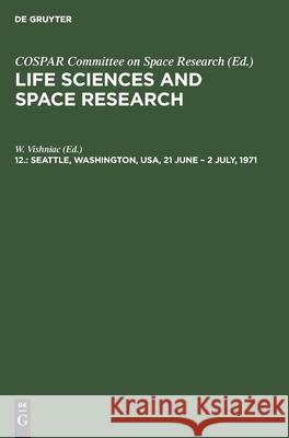 Seattle, Washington, Usa, 21 June - 2 July, 1971: Proceedings of the Open Meeting of Working Group 5 of the Fourteenth Plenary Meeting of Cospar Cospar, Comitee On Space Research 9783112480137 de Gruyter