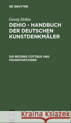 Die Bezirke Cottbus Und Frankfurt/Oder Edgar Lehmann, Ernst Badstübner, Horst Büttner, Horst Drescher U a, No Contributor 9783112480991 De Gruyter