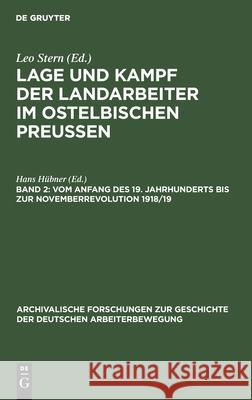 Vom Anfang Des 19. Jahrhunderts Bis Zur Novemberrevolution 1918/19 Hübner, Hans 9783112481172