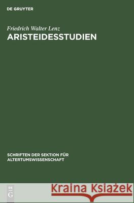 Aristeidesstudien Friedrich Walter Lenz 9783112481912 De Gruyter