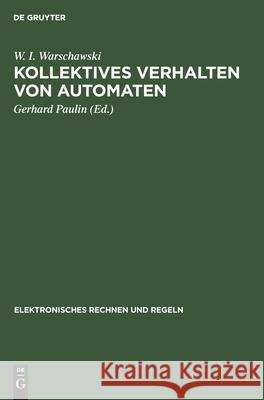 Kollektives Verhalten Von Automaten Warschawski, W. I. 9783112483398 de Gruyter