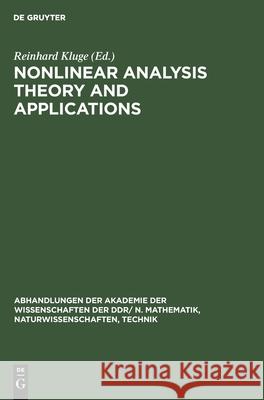 Nonlinear Analysis Theory and Applications: Proceedings of the Seventh International Summer School Held at Berlin, Gdr from August 27 to September 1, Kluge, Reinhard 9783112484319