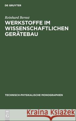 Werkstoffe Im Wissenschaftlichen Gerätebau: Eigenschaften Und Wahl Der Konstruktionswerkstoffe Sowie Probleme Der Dimensionsstabilität Der Bauteile Reinhard Bernst 9783112484418 De Gruyter