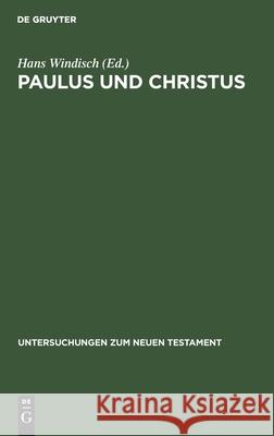Paulus Und Christus Windisch, Hans 9783112486153
