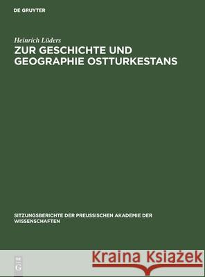 Zur Geschichte und Geographie Ostturkestans Heinrich Lüders 9783112490211 De Gruyter