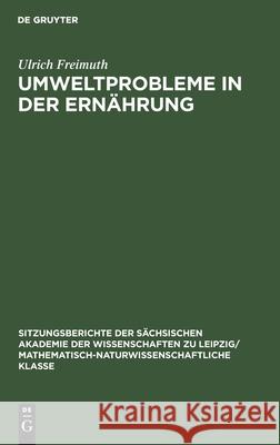 Umweltprobleme in Der Ernährung Ulrich Freimuth 9783112496053 De Gruyter