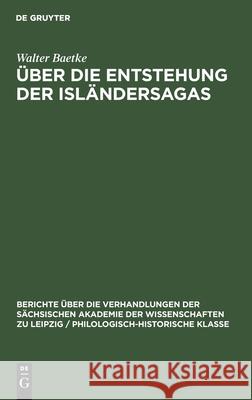 Über Die Entstehung Der Isländersagas Baetke, Walter 9783112498750 de Gruyter