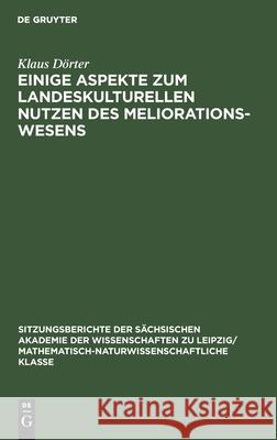 Einige Aspekte zum landeskulturellen Nutzen des Meliorationswesens Klaus Dörter 9783112498934 De Gruyter