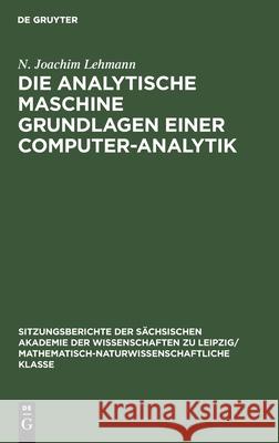 Die Analytische Maschine Grundlagen Einer Computer-Analytik Lehmann, N. Joachim 9783112499214 de Gruyter