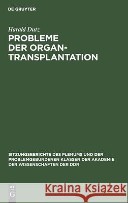 Probleme Der Organtransplantation Harald Dutz, Hans Gummel 9783112499436