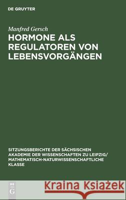 Hormone ALS Regulatoren Von Lebensvorgängen Manfred Gersch 9783112502259